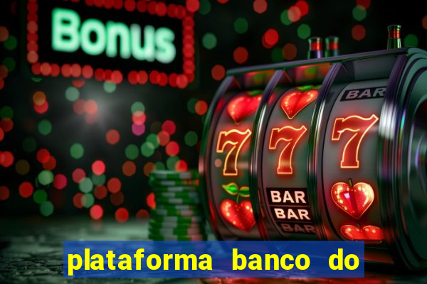 plataforma banco do brasil 777 bet